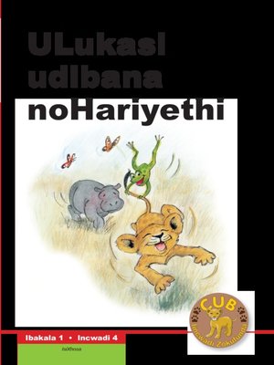 cover image of Cub Reading Scheme (Xhosa) Level 1, Book 4: Ulukasi Udibana N